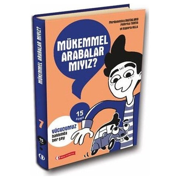 Mükemmel Arabalar mıyız? Vücudunuz Hakkında Her Şey - 15 Soru Serisi | ODTÜ Yayıncılık (İnce Kapak)