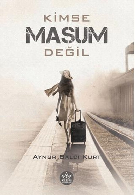 Kimse Masum Değil | Elpis Yayınları (Ciltsiz)