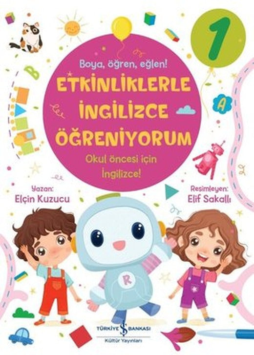 Etkinliklerle İngilizce Öğreniyorum 1- Boya Öğren Eğlen! | İş Bankası Kültür Yayınları