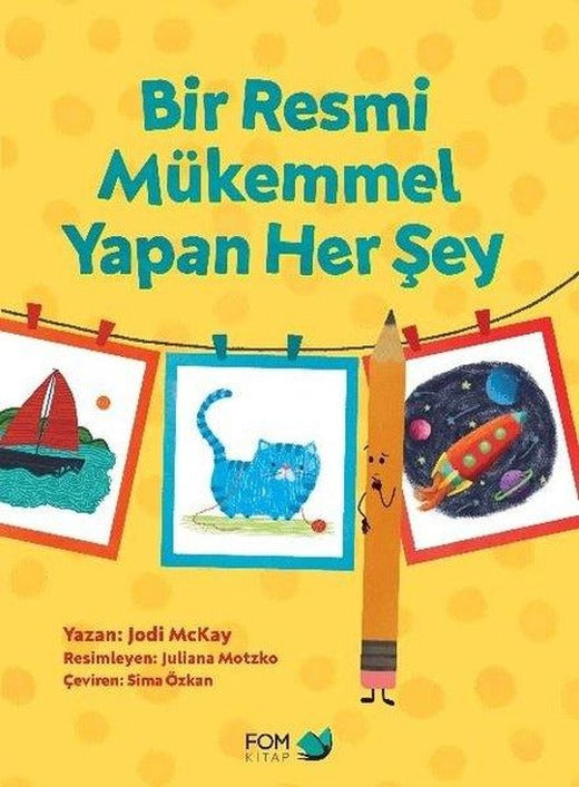 Bir Resmi Mükemmel Yapan Her Şey | Fom Kitap (İnce Kapak)