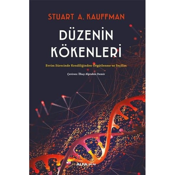 Düzenin Kökenleri - Evrim Sürecinde Kendiliğinden Örgütlenme ve Seçilim | Alfa Yayınları