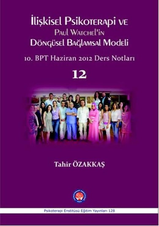 İlişkisel Psikoterapi ve Paul Watchel'in Döngüsel Bağlamsal Modeli | Psikoterapi Enstitüsü (İnce Kapak)