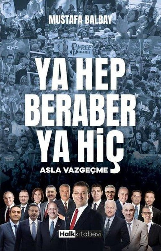 Ya Hep Beraber Ya Hiç - Asla Vazgeçme | Halk Kitabevi (İnce Kapak)