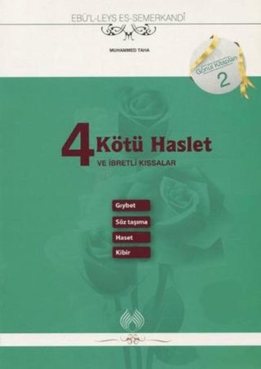 4 Kötü Haslet ve İbretli Kıssalar: Gıybet Söz Taşıma Haset Kibir