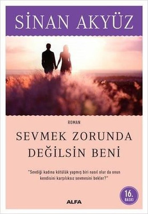 Sevmek Zorunda Değilsin Beni | Alfa Yayınları