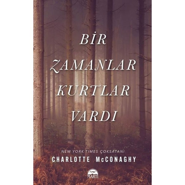Bir Zamanlar Kurtlar Vardı | Martı Yayınları (İnce Kapak)