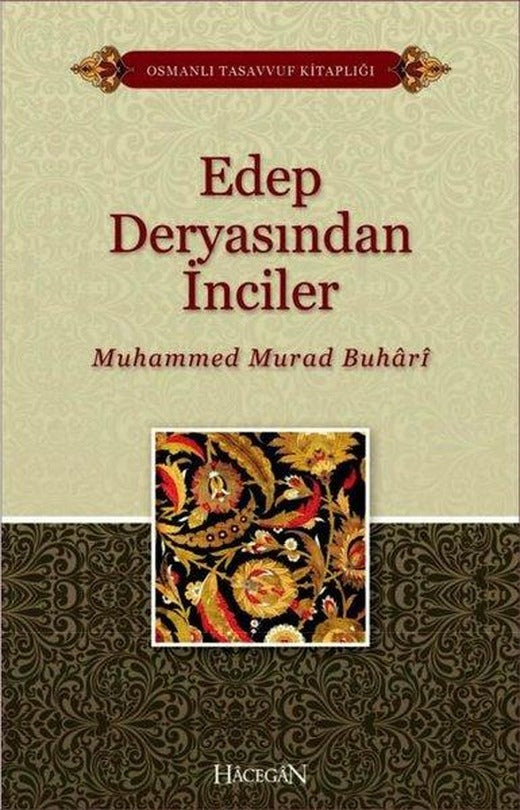 Edep Deryasından İnciler-Osmanlı Tasavvuf Kitaplığı | Hacegan Yayıncılık (İnce Kapak)