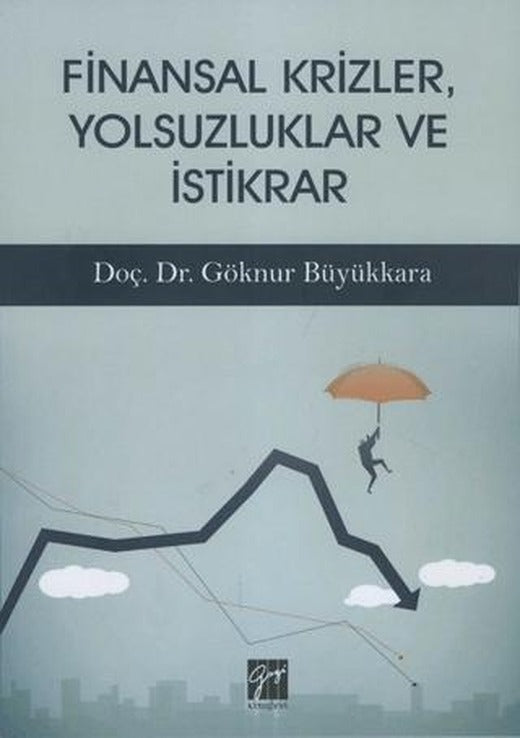 Finansal Krizler Yolsuzluklar ve İstikrar | Gazi Kitabevi (Ciltsiz)
