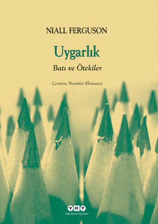 Uygarlık- Batılılık ve Ötekiler | Yapı Kredi Yayınları