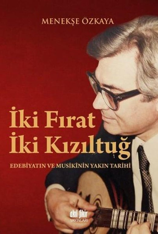 İki Fırat İki Kızıltuğ | Akıl Fikir Yayınları (İnce Kapak)
