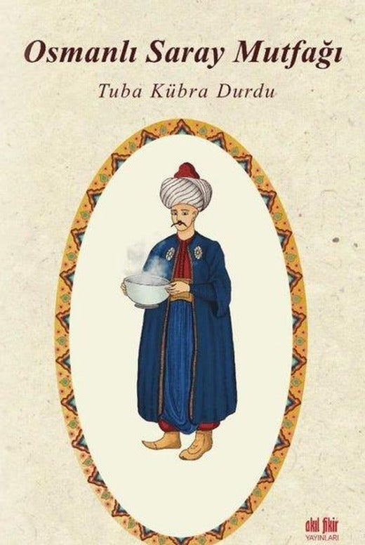 Osmanlı Saray Mutfağı | Akıl Fikir Yayınları (İnce Kapak)