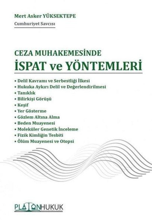 Ceza Muhakemesinde İspat ve Yöntemleri | Platon Hukuk Yayınevi (İnce Kapak)
