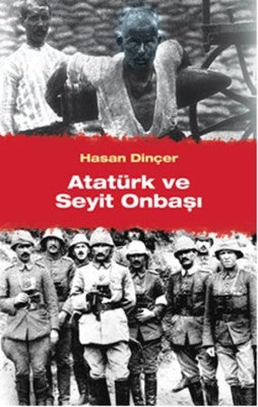 Atatürk ve Seyit Onbaşı | Cinius