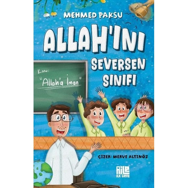 Allah'ını Seversen Sınıfı - Konu: Allah'a İman | Aile Yayınları (İnce Kapak)