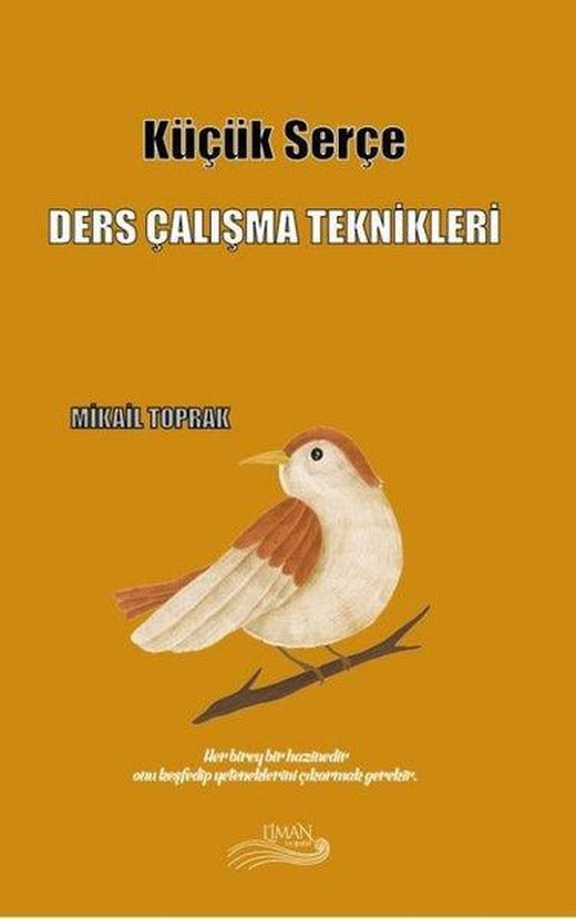 Küçük Serçe - Ders Çalışma Teknikleri | Liman Yayınevi (İnce Kapak)