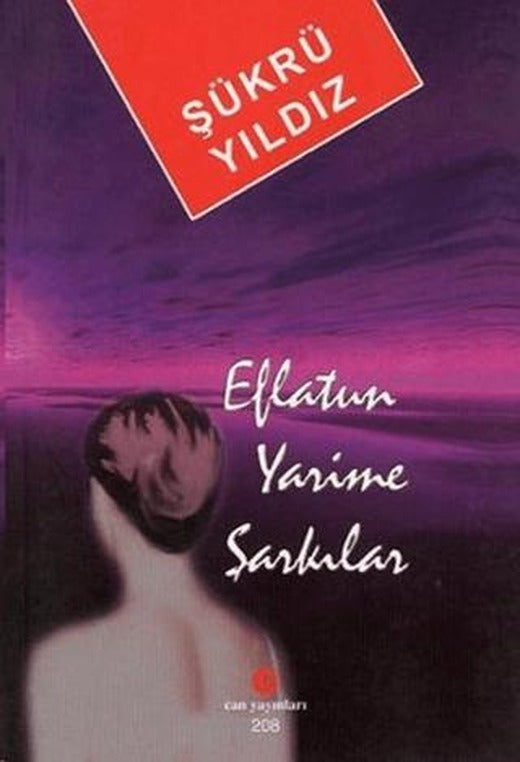 Eflatun Yarime Şarkılar | Can Yayınları (Ali Adil Atalay) (Ciltsiz)