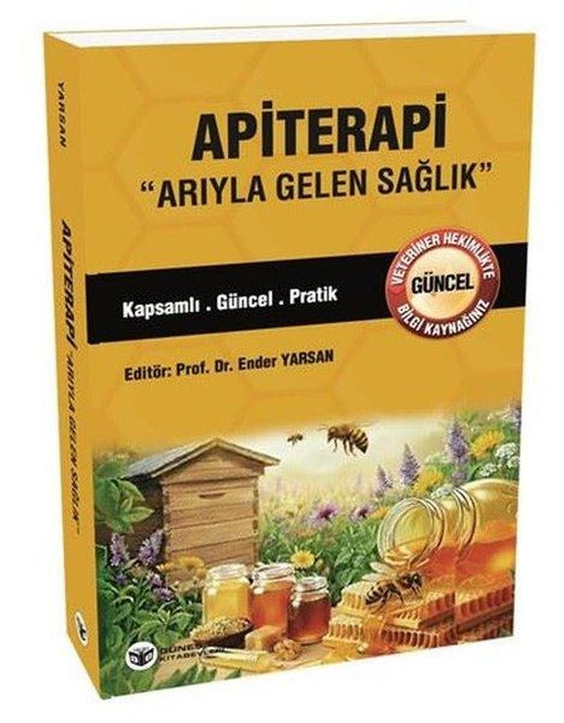 Apiterapi - Arıyla Gelen Sağlık - Kapsamlı Güncel Pratik | Güneş Tıp Kitabevleri (İnce Kapak)