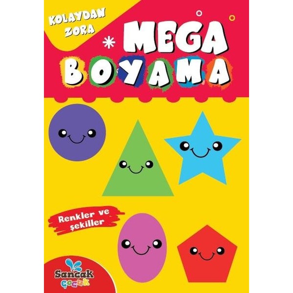 Mega Boyama - Renkler ve Şekiller | Sancak Çocuk (Ciltsiz)