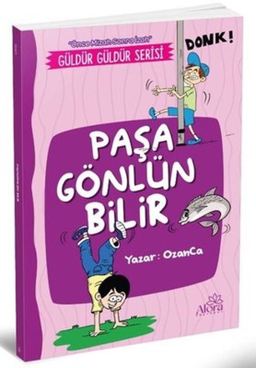 Paşa Gönlün Bilir - Güldür Güldür Serisi - Önce Mizah Sonra İzah | Alora Yayınevi (İnce Kapak)
