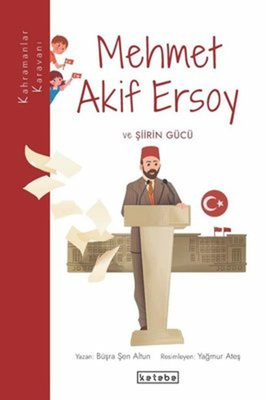 Mehmet Akif Ersoy ve Şiirin Gücü - Kahramanlar Karavanı | Ketebe Yayınları