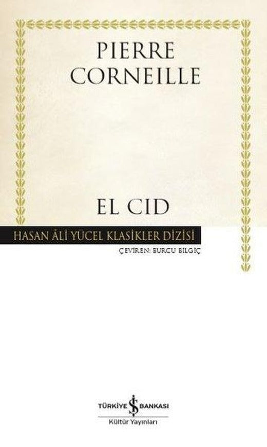 El Cid - Hasan Ali Yücel Klasikler | İş Bankası Kültür Yayınları (Ciltli)
