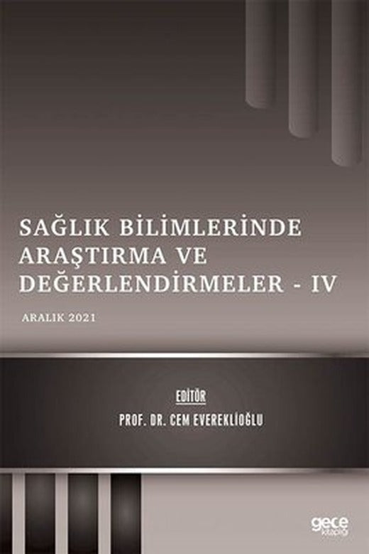 Sağlık Bilimlerinde Araştırma ve Değerlendirmeler 4 - Aralık 2021 | Gece Kitaplığı