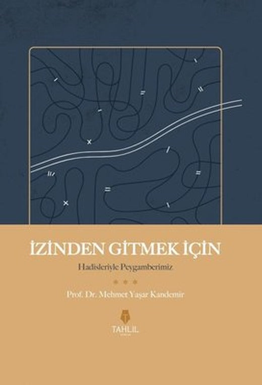 İzinden Gitmek İçin - Hadisleriyle Peygamberimiz | Tahlil Yayınları