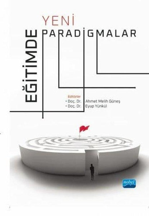 Eğitimde Yeni Paradigmalar | Nobel Akademik Yayıncılık (İnce Kapak)