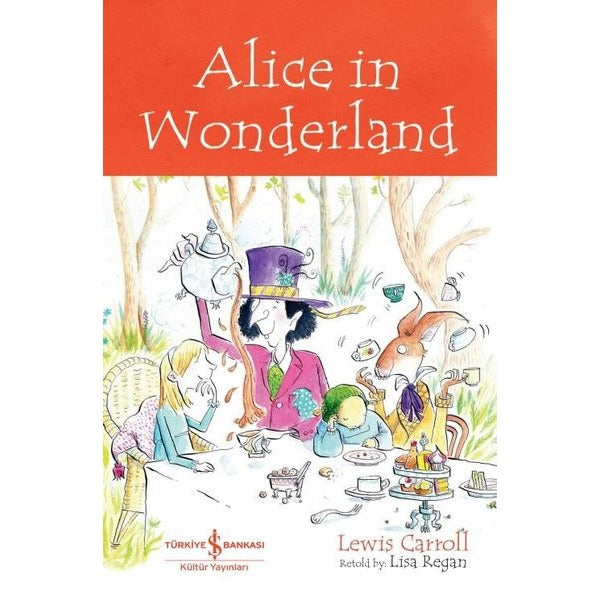 Alice in Wonderland - İngilizce Kitap | İş Bankası Kültür Yayınları