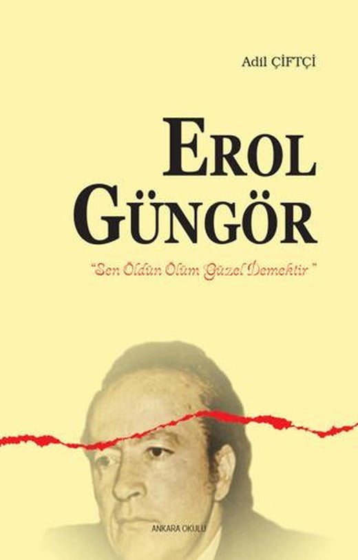 Erol Güngör | Ankara Okulu Yayınları (Ciltsiz)