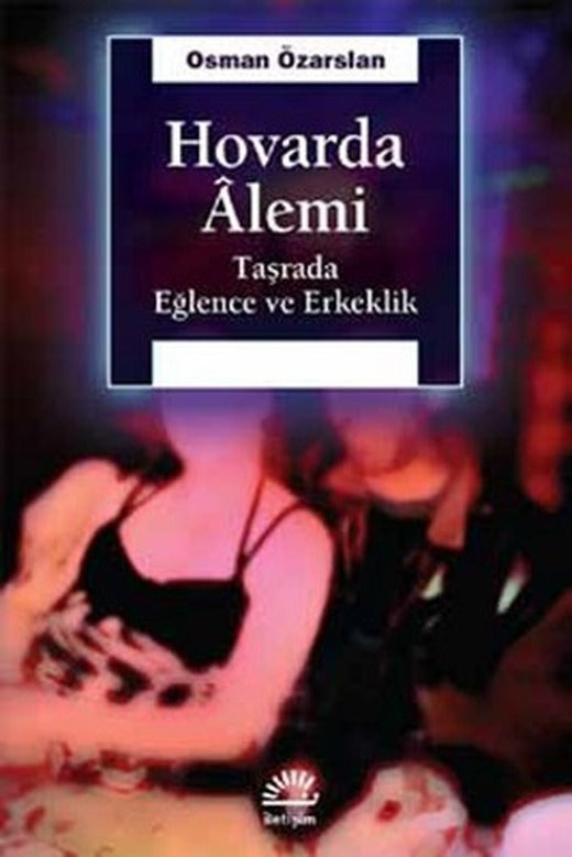 Hovarda Alemi | İletişim Yayınları