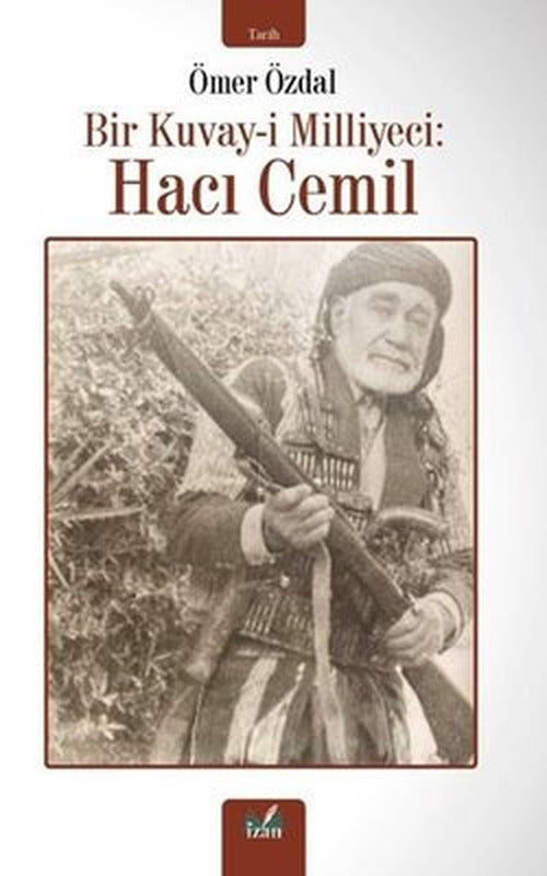 Bir Kuvay-i Milliyeci: Hacı Cemil | İzan Yayıncılık (İnce Kapak )