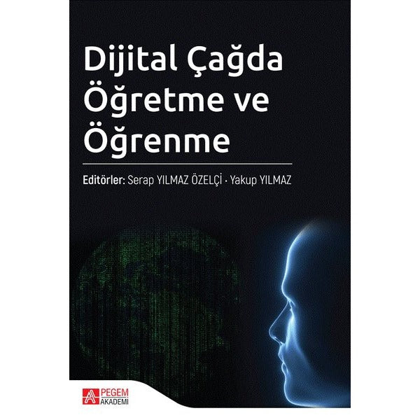 Dijital Çağda Öğretme ve Öğrenme | Pegem Akademi Yayıncılık (Ciltsiz)