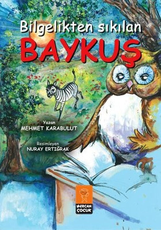 Bilgelikten Sıkılan Baykuş | Mercan Çocuk (İnce Kapak)