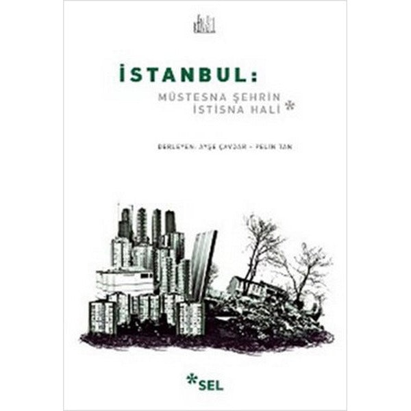 İstanbul: Müstesna Şehrin İstisna Hali | Sel Yayıncılık (Ciltsiz)