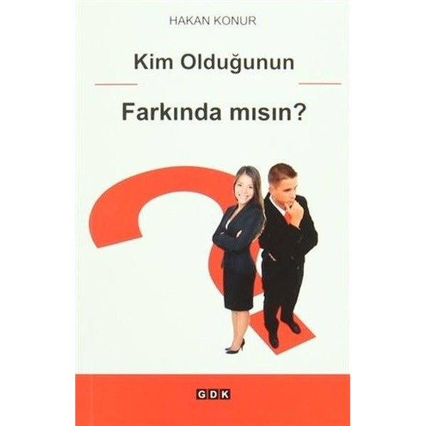 Kim Olduğunun Farkında Mısın?