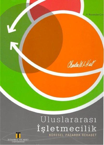 Uluslararası İşletmecilik - Kuresel Pazarda Rekabet | İstanbul Ticaret Üniversitesi (Ciltli)  - Resim 1