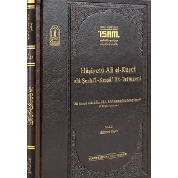Haşiyetü Ali El-Kuşci Ala Şerhi'l-Keşşaf Lit-Teftazani