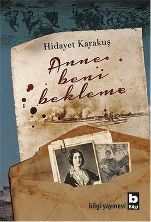 Anne Beni Bekleme | Bilgi Yayınevi