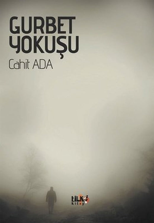 Gurbet Yokuşu | Tilki Yayınları