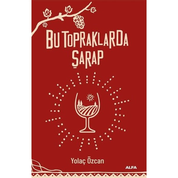 Bu Topraklarda Şarap | Alfa Yayıncılık