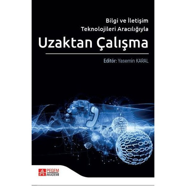 Bilgi ve İletişim Teknolojileri Aracılığıyla Uzaktan Çalışma | Pegem Akademi Yayıncılık (İnce Kapak)