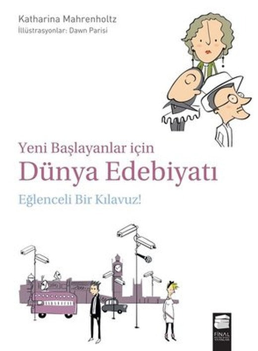 Yeni Başlayanlar için Dünya Edebiyatı | Final Kültür Sanat Yayınları