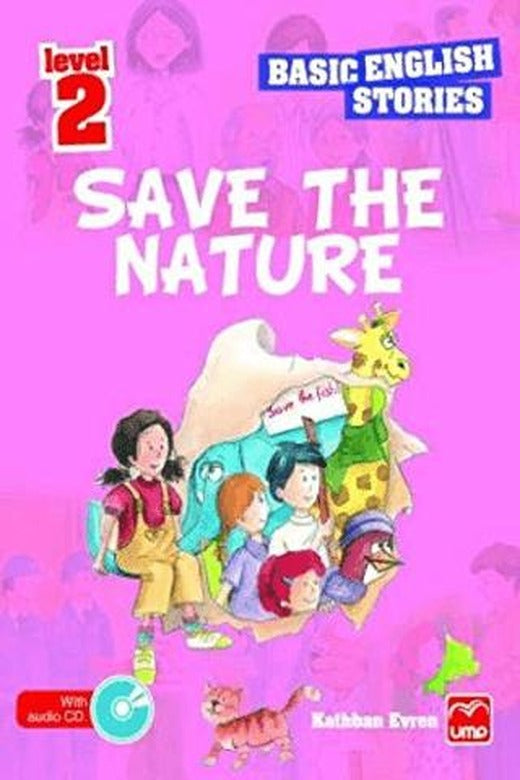 İngilizce Öyküler Save The Nature Level 2 (5 Stories In This Book)