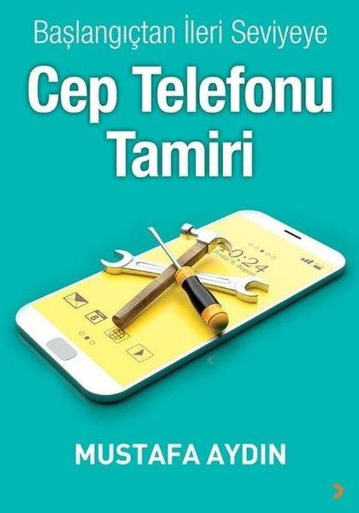 Başlangıçtan İleri Seviyeye Cep Telefonu Tamiri | Cinius (İnce Kapak)