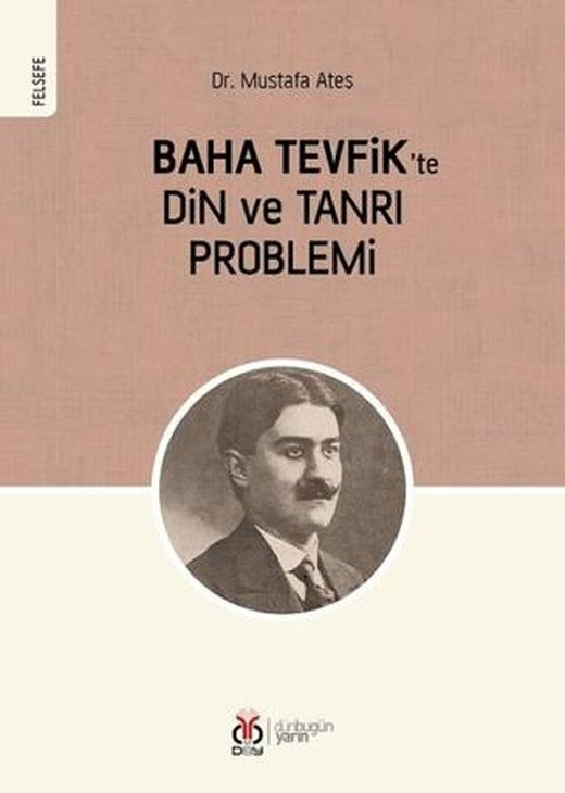 Baha Tevfik'te Din ve Tanrı Problemi | DBY Yayınları (Ciltsiz)