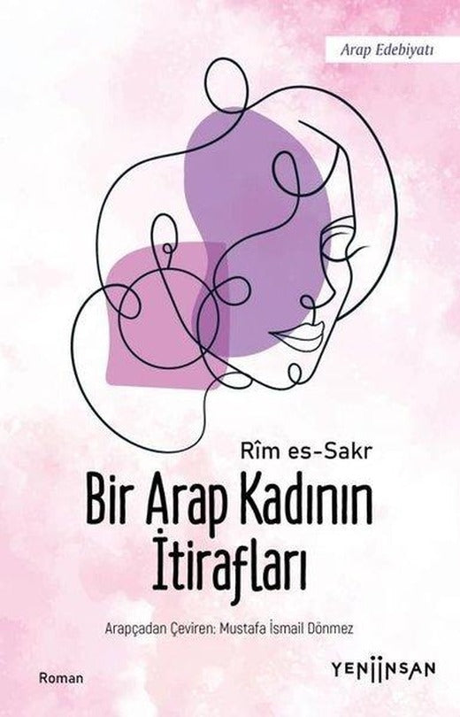 Bir Arap Kadının İtirafları | Yeni İnsan Yayınevi (İnce Kapak)