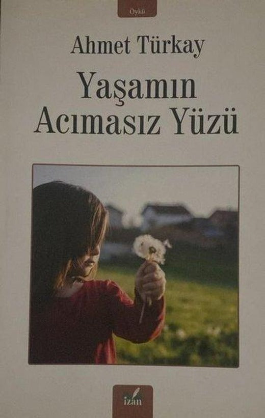 Yaşamın Acımasız Yüzü | İzan Yayıncılık (İnce Kapak)