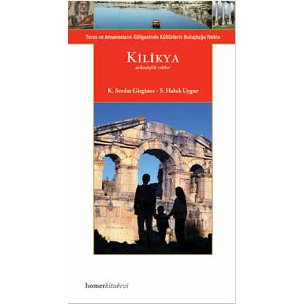 Kilikya (Arkeolojik Rehber)