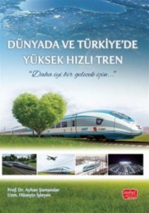 Dünyada ve Türkiye’de Yüksek Hızlı Tren